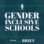 Gender Inclusive Schools