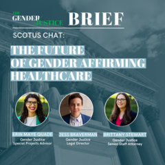 SCOTUS Chat: The Future of Gender Affirming Care